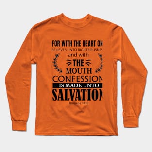 Confession of salvation is made with the mouth Christian apparel Long Sleeve T-Shirt